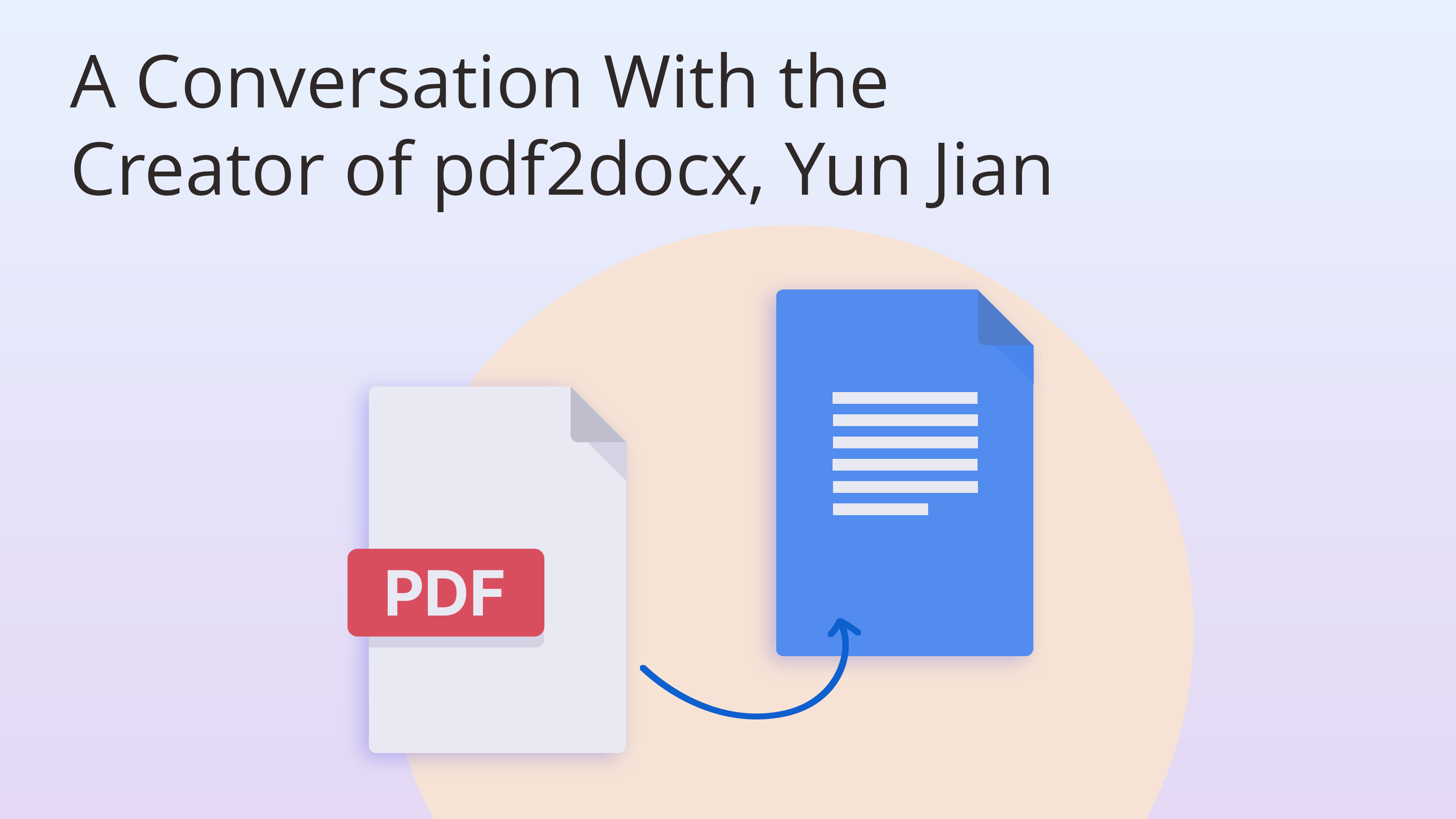A Conversation With the Creator of pdf2docx, Yun Jian