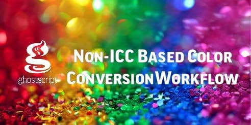 Ghostscript non-ICC based color conversion workflow